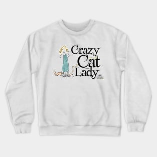 Crazy Cat Lady Funny Tee Crewneck Sweatshirt